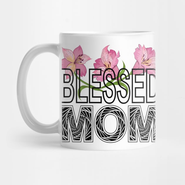 Blessed Mom by Designoholic